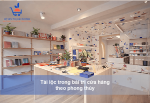 Tài lộc trong bài trí cửa hàng theo phong thủy